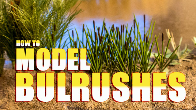 How to Model Bulrushes
